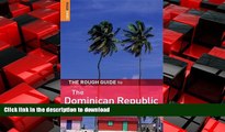 READ THE NEW BOOK The Rough Guide to the Dominican Republic 4 (Rough Guide Travel Guides) PREMIUM