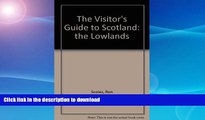 READ  The Visitor s Guide to Scotland: The Lowlands, 1990 (Visitor s Guide to Scotland :