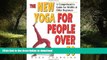 Buy book  The New Yoga for People Over 50: A Comprehensive Guide for Midlife   Older Beginners