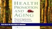 Best books  Health Promotion and Aging: Practical Applications for Health Professionals, Sixth