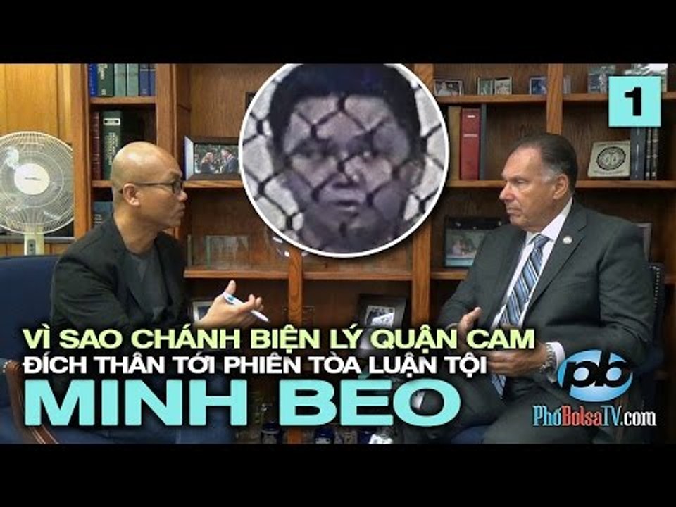 Chánh Biện lý: "Chúng tôi muốn ông ấy (Minh Béo) phải đối diện với công lý ngay tại nước Mỹ."