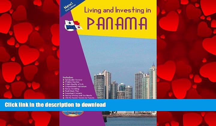 EBOOK ONLINE Living and Investing in Panama PREMIUM BOOK ONLINE