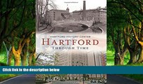 Big Deals  Hartford Through Time (America Through Time)  Full Read Most Wanted