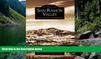 Big Deals  San Ramon Valley:  Alamo,  Danville,  and San Ramon  (CA)  (Images of America)  Best