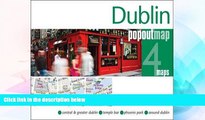 READ FULL  Dublin PopOut Map (PopOut Maps)  READ Ebook Full Ebook