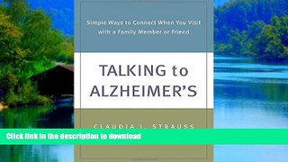 Read books  Talking to Alzheimer s: Simple Ways to Connect When You Visit with a Family Member or