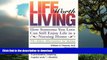 Best books  Life Worth Living: How Someone You Love Can Still Enjoy Life in a Nursing Home - The
