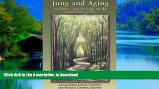 Read book  C. G. Jung and Aging: Possibilities and Potentials for the Second Half of Life online
