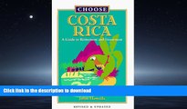 READ THE NEW BOOK Choose Costa Rica: A Guide to Retirement and Investment (Choose Costa Rica for