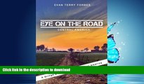 FAVORIT BOOK Eye On The Road / Central America (A Gringo s Adventures in Central America) PREMIUM