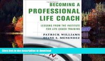 Best book  Becoming a Professional Life Coach: Lessons from the Institute of Life Coach Training
