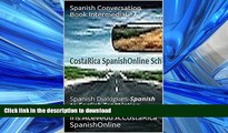 FAVORIT BOOK Spanish Conversation Book Intermediate I: Spanish Dialogues-Spanish to English