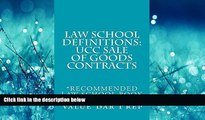 read here  Law School Definitions: UCC Sale Of Goods Contracts: Law School Definitions: UCC Sale