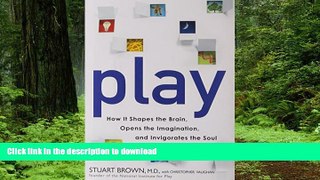 Buy book  Play: How It Shapes the Brain, Opens the Imagination, and Invigorates the Soul