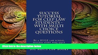 different   Success Tutorial For CLEP Law Students - with Multi Choice Questions (e-book):
