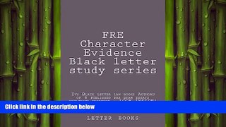 different   FRE Character Evidence (e Borrowing Allowed): Ivy Black letter law books Author of 6