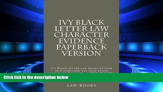different   Ivy Black letter law - Character Evidence  (Borrowing Is Allowed): (e-book),