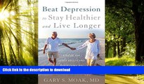 liberty books  Beat Depression to Stay Healthier and Live Longer: A Guide for Older Adults and