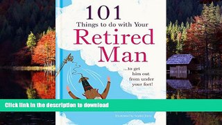 liberty books  101 Things to Do with Your Retired Man online