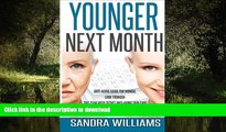 Best book  Younger Next Month: Anti-Aging Guide For Women, Look Younger This Year With Secret