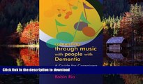 liberty books  Connecting Through Music with People with Dementia: A Guide for Caregivers online