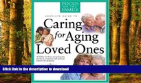 Read books  Caring for Aging Loved Ones (FOTF Complete Guide) online