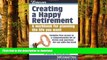 Best book  Creating a Happy Retirement: A workbook for planning the life you want (Eldercare