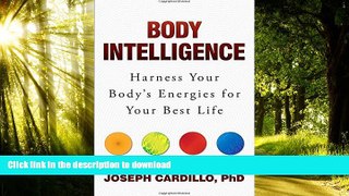 Read book  Body Intelligence: Harness Your Body s Energies for Your Best Life online