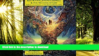 liberty book  Ken Wilber, Joseph Campbell,   The Meaning of Life -- Volume 2: Foundations of  The