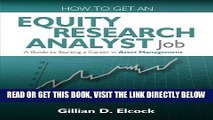 [PDF] How to Get an Equity Research Analyst Job: A Guide to Starting a Career in Asset Management