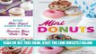 [EBOOK] DOWNLOAD Mini Donuts: 100 Bite-Sized Donut Recipes to Sweeten Your 