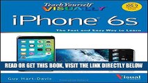 [EBOOK] DOWNLOAD Teach Yourself VISUALLY iPhone 6s: Covers iOS9 and all models of iPhone 6s, 6,