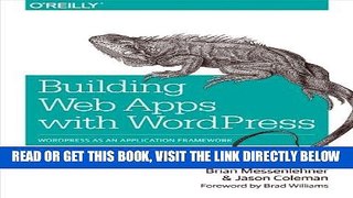 [EBOOK] DOWNLOAD Building Web Apps with WordPress: WordPress as an Application Framework PDF