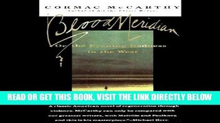 [EBOOK] DOWNLOAD Blood Meridian: Or the Evening Redness in the West READ NOW