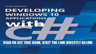 [EBOOK] DOWNLOAD Developing Windows 10 Applications with C# PDF