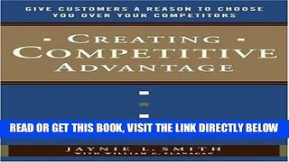 [PDF] Creating Competitive Advantage: Give Customers a Reason to Choose You Over Your Competitors