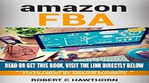 [PDF] Amazon FBA: Step-By-Step Instructions To Start A Fulfillment By Amazon Business Full Online