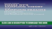 Best Seller Pierre Gy s Sampling Theory and Sampling Practice. Heterogeneity, Sampling
