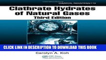 Ebook Clathrate Hydrates of Natural Gases, Third Edition (Chemical Industries) Free Download