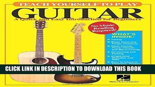 Read Now Teach Yourself to Play Guitar: A Quick and Easy Introduction for Beginners Download Online
