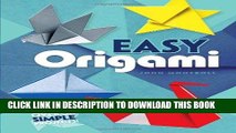 Read Now Easy Origami (Dover Origami Papercraft)over 30 simple projects PDF Online