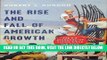 [PDF] The Rise and Fall of American Growth: The U.S. Standard of Living since the Civil War Full