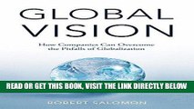 [PDF] Global Vision: How Companies Can Overcome the Pitfalls of Globalization Full Online