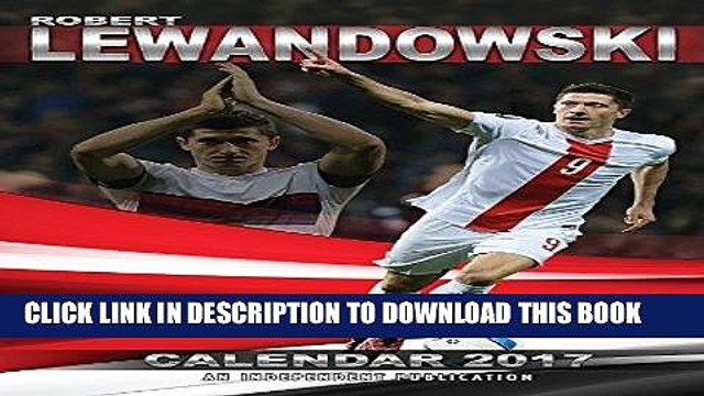 Ebook Robert Lewandowski Calendar - Calendars 2016 - 2017 Wall Calendars - MLS Soccer Calendar -
