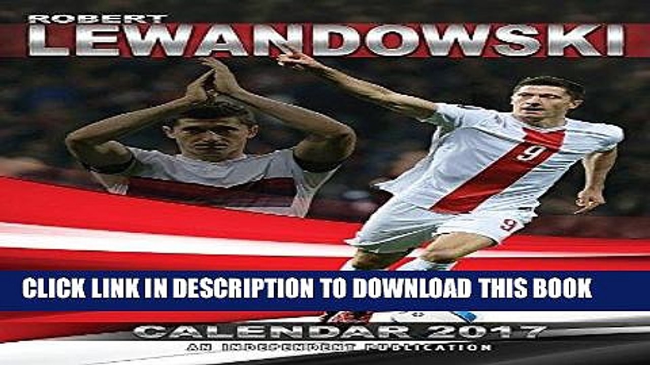 Ebook Robert Lewandowski Calendar - Calendars 2016 - 2017 Wall Calendars - MLS Soccer Calendar -