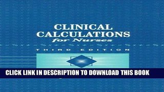 [READ] EBOOK Clinical Calculations for Nurses With Basic Mathematics Review (3rd Edition) BEST