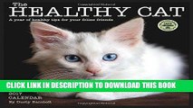 Ebook The Healthy Cat 2017 Wall Calendar: A Year of Healthy Tips for Your Feline Friends Free