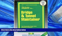 complete  Bridge   Tunnel Maintainer(Passbooks) (Passbook for Career Opportunities)