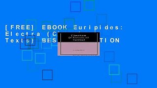 [FREE] EBOOK Euripides: Electra (Classical Texts) BEST COLLECTION