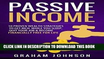 Ebook Passive Income: 10 Proven Wealth Strategies to Get Rich While You Sleep, Quit Your Job
